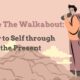 Embrace the Walkabout